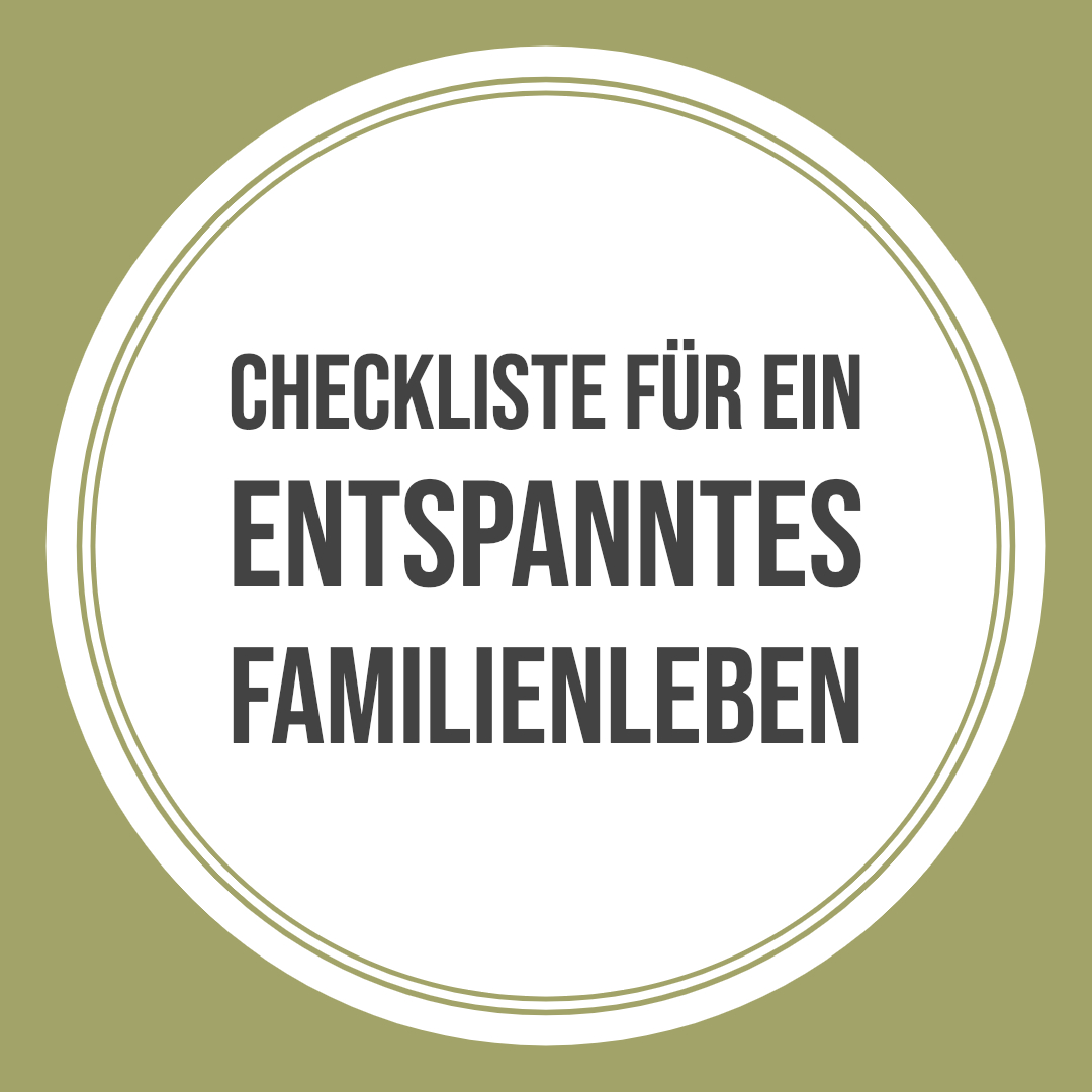 Checkliste für einen entspannten Familienalltag Checkliste für einen entspannten Familienalltag